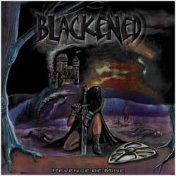 Blackened (GER) : Revenge Be Mine